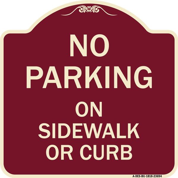 No Parking on Sidewalk or Curb Heavy-Gauge Aluminum Architectural Sign, 18" x 18", BU-1818-23694